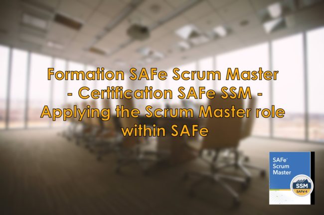 Formation SAFe Scrum Master - Préparation à la Certification SAFe SSM