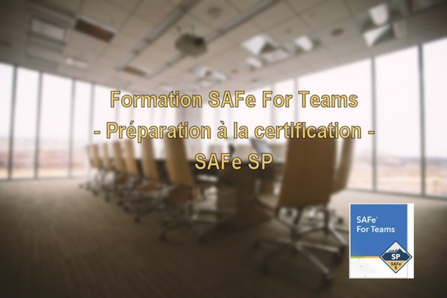 Formation SAFe For Teams - Certification SAFe Practitioner (SP) 5.0